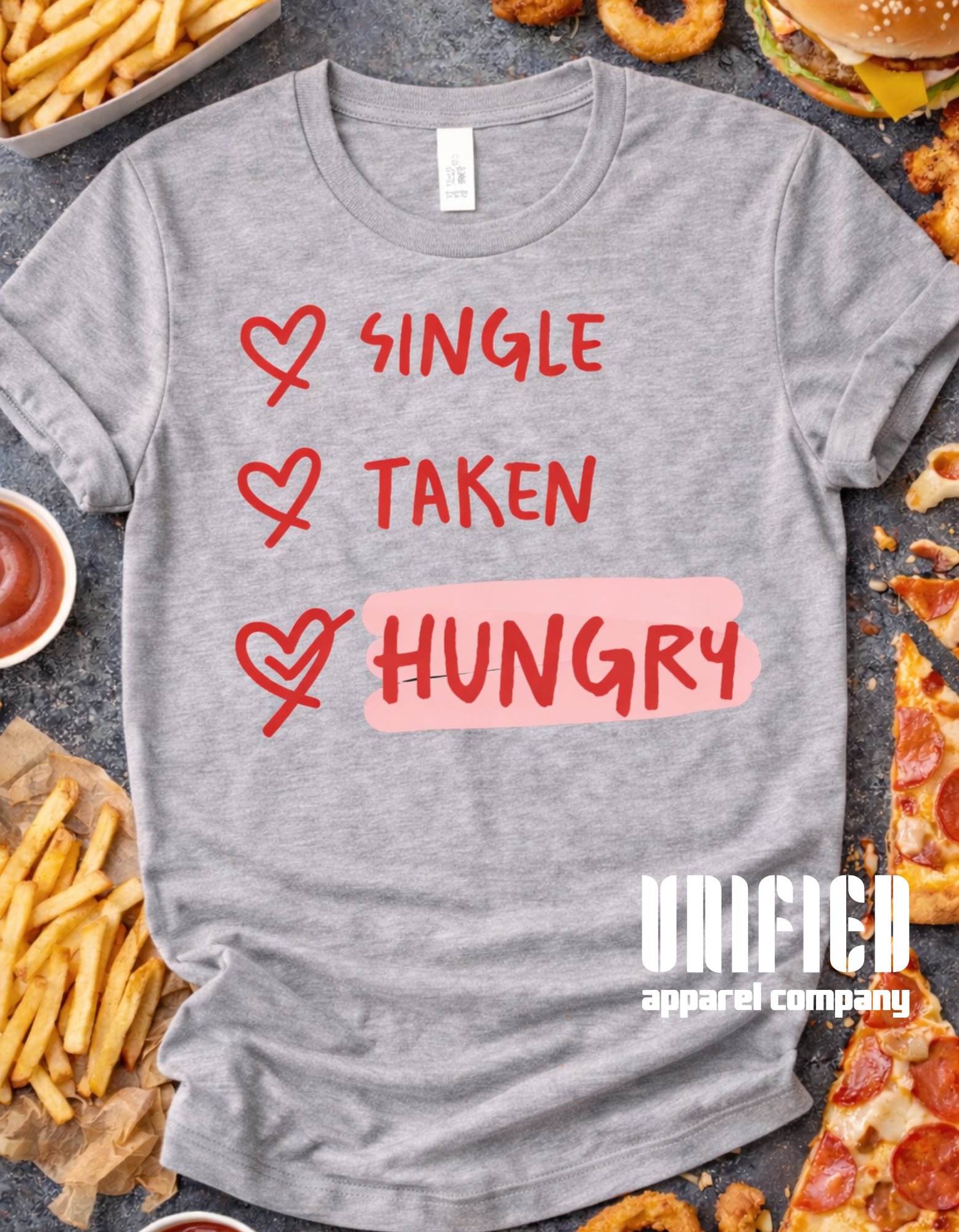 Single. Taken. Hungry. Funny Food Lover Graphic T-Shirt