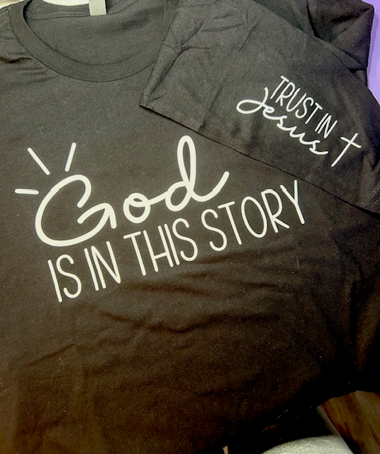 God In in This Story... Trust in Jesus - Long Sleeve